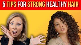 5 Tips for Strong Healthy Hair | Dr. Janine