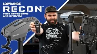 NEW Lowrance RECON / First Impressions & Overview