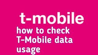 How to Check T-Mobile data balance Must Watch /How to Check Quickly T-Mobile data usage