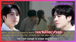 Jungkook FF When You were Arranged to Marry Your Brother's Friend His Mother Thought You BTS Oneshot