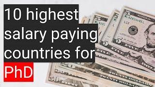 10 highest salary paying countries for PhD