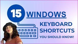 15 Useful Keyboard Shortcuts You Should Know! (Windows 10 and Newer Versions)