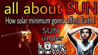 Sun : its origin & solar minimum