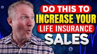 How to Increase Your Life Insurance Sales