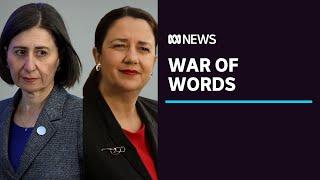 New low in relationship between premiers as Berejiklian hits out at Palaszczuk request | ABC News