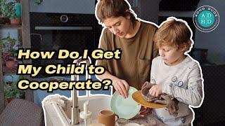 How to Get Kids to Cooperate (Parenting Strategies)