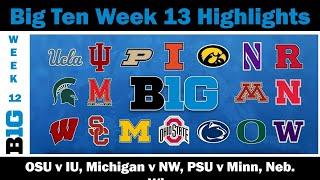 Big Ten Week 13 Football Recap - Ohio St, Penn State, Michigan, Nebraska Wins