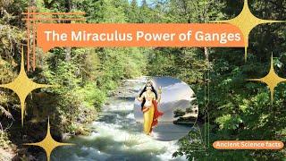 Ganga's Gift:Exploring the Powerful Health and spiritual Benefits of the Holy River