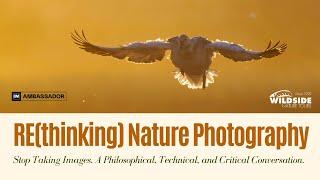 RE[thinking] Nature Photography - Stop Taking Images