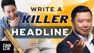 3 NEW Steps To Writing A KILLER Headline