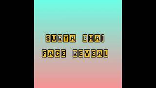 Surya bhai face reveal#shorts #suryabhai#facereveal#dhanudino#tgff#sbg#gaming