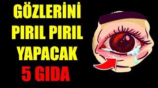 GÖZLERE İYİ GELEN 5 GIDA