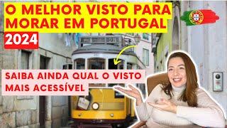 O melhor visto para morar em Portugal 2024