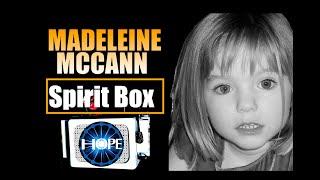 Madeleine McCann Spirit Box| "Please Bring Me Back"