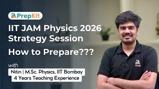 IIT JAM 2026 Strategy Session | How to prepare? | Nitin | PrepKit