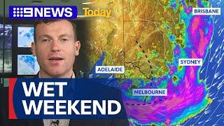 Millions facing weekend washout | 9 News Australia