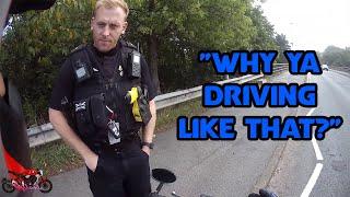 "Why Ya Driving Like That?" UK Bikers Getting Stopped By Police #2