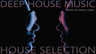 House Selection - Deep House Music - Andrea Corso