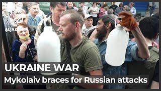 Ukraine war: Mykolaiv on edge amid fear of a new Russian assault