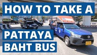 How to take a PATTAYA BAHT BUS