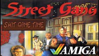 SHIT GAME TIME: STREET GANG (AMIGA - Contains Swearing!)