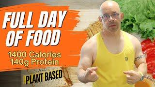 Full Day Of Eating 140g Protein/1400 Calories | Vegan Muscle Building Diet & Fat Loss @complemented