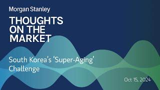 South Korea’s ‘Super-Aging’ Challenge