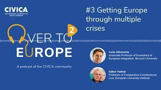 CIVICA Podcast "Over to Europe" 2x03 - Getting Europe through multiple crises