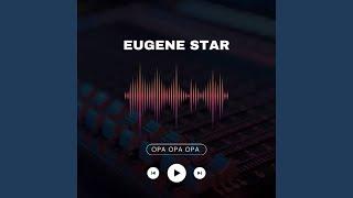 Eugene Star - Opa Opa Opa