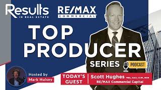 Scott Hughes | Top Producers - Interview Series Podcast