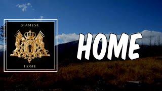 Lyric: Home by Siamese