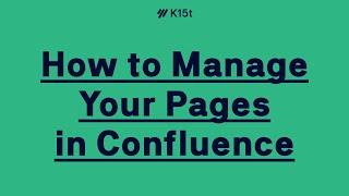 Power Over Your Pages: How to Manage Your Pages in Confluence Cloud