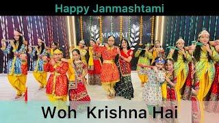 Woh Krishna Hai  Special Performance on Janmashtami celebration || Mannat group Dance