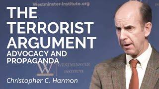 Chris Harmon: The Terrorist Argument: Modern Advocacy and Propaganda