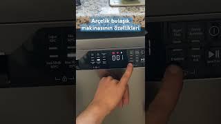 Arçelik bulaşık makinasının özellikleri. Nasıl çalıştırılır, nasıl kullanılır?