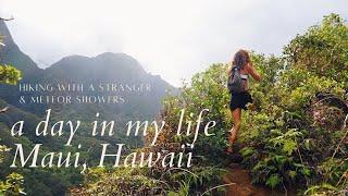 hiking with a stranger on my 3rd day of living in Maui, Hawaii