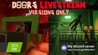  DOORS Versions only! RTX ON | Roblox Livestream 