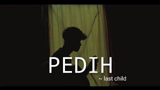 PEDIH - LASTCHILD (ACOUSTIC) cover agusriansyah