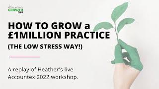 Accountex 2022 - watch Heather Townsend from The Accountants Growth Club