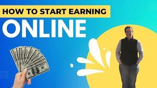 How To Start Earning Online