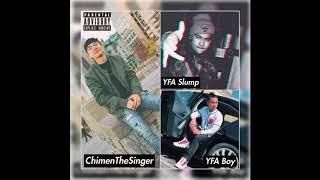 Chirmain Regal- Down x YFA Slump x YFA Boy