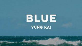 yung kai - blue (Lyrics)