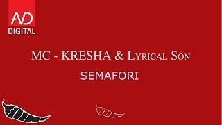 MC KRESHA X LYRICAL SON - SEMAFORI