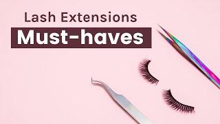 7 Must-Have Eyelash Extensions Tools & Supplies