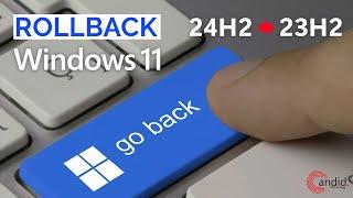 How to revert Windows 11 24H2 to 23H2?