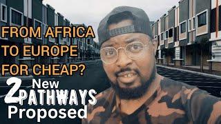 2 NEW WAYS YOU COULD MOVE TO EUROPE FROM AFRICA FOR CHEAP IN 2024 | 2 New PathWays Proposed