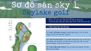 Bản đồ Sky 1 (Hole 1 đến Hole 9) sân Skylake Golf |Songolf Chanel