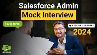 Salesforce Admin Mock Interview 2025 | Salesforce Admin Interview Questions & Answers