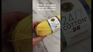 What's the difference between the 24/7 Cotton yarns? #yarn #crochet #knitting #lionbrandyarn