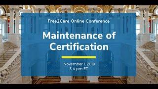 Free2Care: Maintenance of Certification